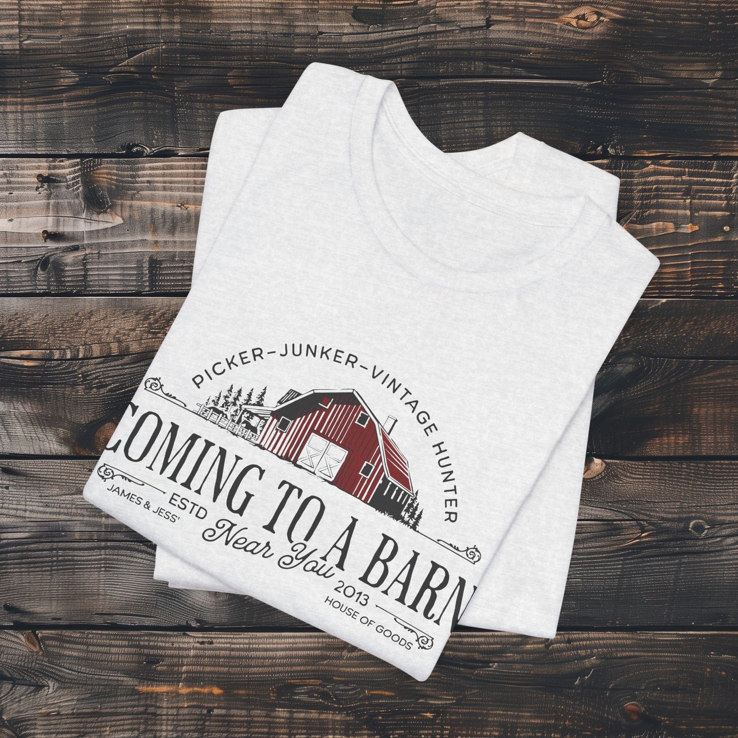 Coming to a Barn Near You, James and Jess' House of Goods Graphic Soft-Style T-Shirt