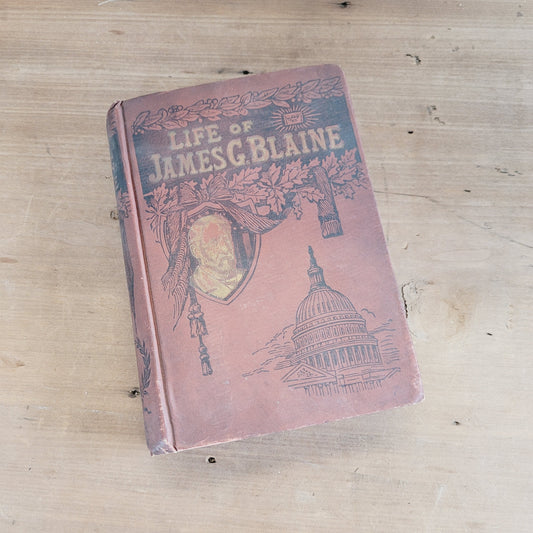 1893 Life of James Blaine Book